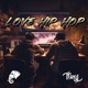 Love Hip Hop feat Truth303 Single