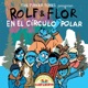 Rolf Flor en el Círculo Polar