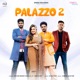 Palazzo 2 feat Shivjot Single