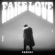 Fake Love Single