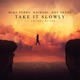 Take It Slowly feat Amanda Reifer Single