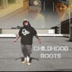 Childhood Roots Single