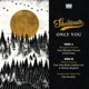 Only You feat Rhonda Vincent Rob Ickes Sam Bush Lindsay Lou Mickey Raphael Single