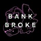 BANK BROKE Single