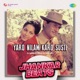 Yaro Nilam Karo Susti Jhankar Beats Single