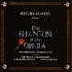 Highlights from the Phantom of the Opera Original 1986 London Cast