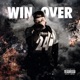 Win Over feat Shock B M Lex Tuky Flow JCboy Smokk Trvp Single