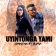 Uyintonga Yami Single