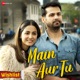 Main Aur Tu Single