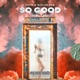 So Good feat Gelu Single