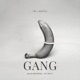 Gang feat Mohtaj Single