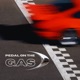Pedal On the Gas Single