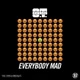 Everybody Mad Single