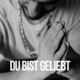 Du bist geliebt Single