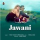 JAWANI feat Vishal Sahu MANITA RAJ Single