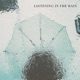 Listening in the Rain Single