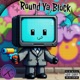 ROUND YA BLOCK Single