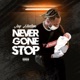 Never Gone Stop Single