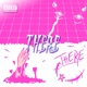 THERE feat Lil Keel Single