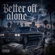 Better Off Alone feat Crazy Boy Single