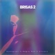 Brisas 2 feat Nyangcali Negro Roh Ellcazy Single