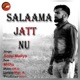 Salaama Jatt Nu feat Mithu Single