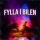 FYLLA I BILEN Single