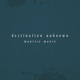 Destination Unknown Single