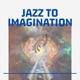 Jazz To Imagination