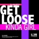 Get Loose Kinda Girl Single