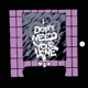 I Don t Need Your Love Single
