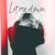 Let Me Down Single