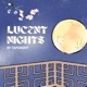Lucent Nights Single
