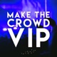 Make the Crowd VIP Single