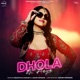 Dhola Ni Aaya feat Ashim Kemson Single