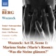 Berg Wozzeck Op 7 Act II Was die Steine glänzen Live Single
