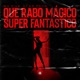 Que Rabo Mágico Super Fantástico Single