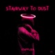 Stairway To Dust Single