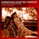 Christmas Must Be Tonight Recovered Reimagined Single