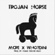 Trojan Horse feat Who dini Single