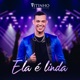 Ela É Linda Single