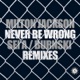 Never Be Wrong Remixes EP