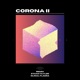 Corona II feat Ethan Taylor Single