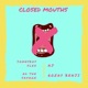 Closed Mouths Single feat AD the Savage AJ Rozay Benji Single