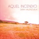 Aquel Incendio feat Barney Mcall Jonathan Maron Bill Campbell Single