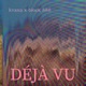 Déjà Vu feat Block 888 Single