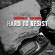 Hard to Resist feat San Quinn Single