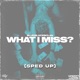 What I Miss feat BlueBucksClan Sped Up Single