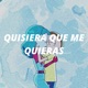 Quisiera Que Me Quieras feat Cross Single