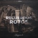Recuerdos Rotos Single